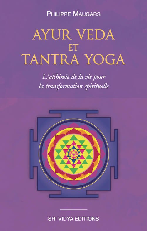 Couverture du livre Ayur Veda et Tantra Yoga, écrit par Philippe Maugars